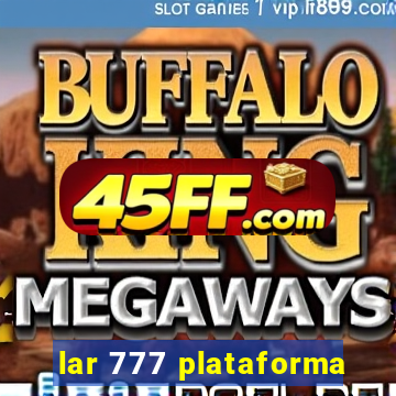 lar 777 plataforma